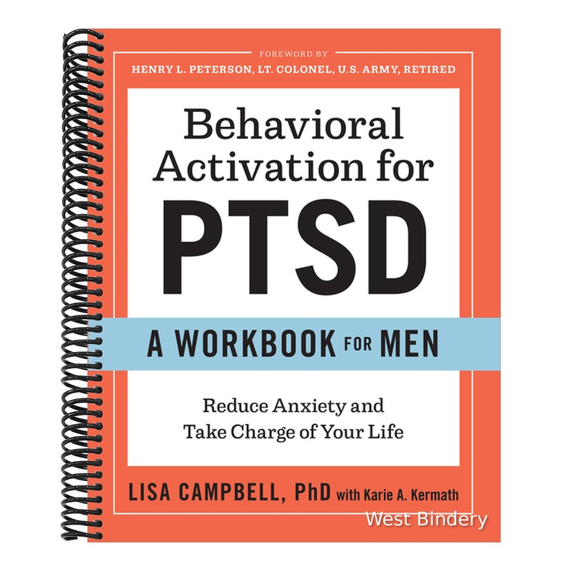 Behavioral Activation for Ptsd: A Workbook for Men: Reduce Anxiety and Take Charge of Your Life