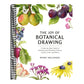 The Joy of Botanical Drawing: A Step-By-Step Guide to Drawing and Painting Flowers, Leaves, Fruit, and More