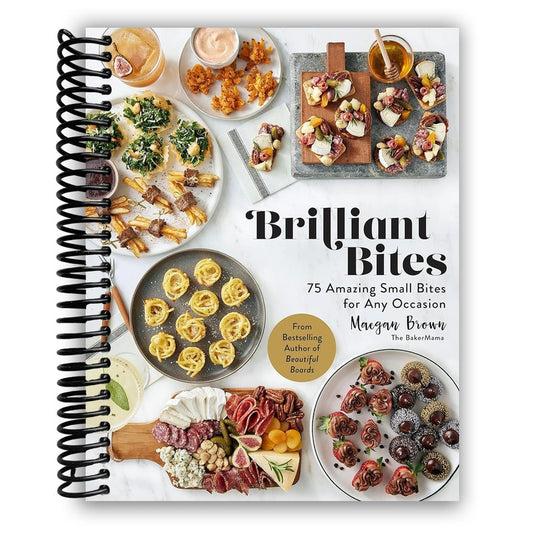 Brilliant Bites: 75 Amazing Small Bites for Any Occasion