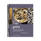 Grist: A Practical Guide to Cooking Grains, Beans, Seeds, and Legumes