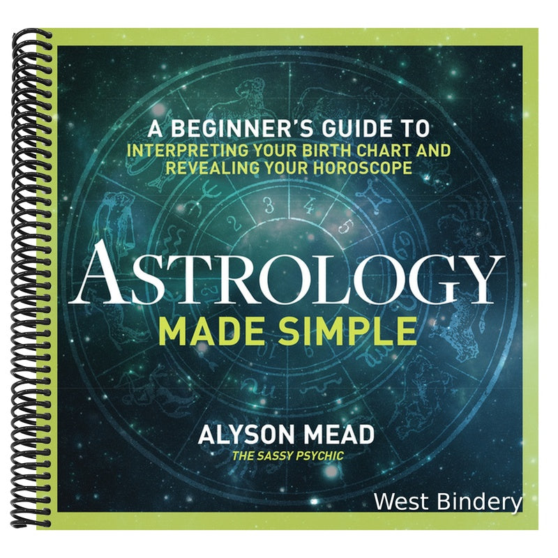 Astrology Made Simple: A Beginner's Guide to Interpreting Your Birth Chart and Revealing Your Horoscope