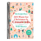 The New York Times All I Want for Christmas Is Crosswords: 200 Easy to Hard Crossword Puzzles