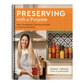Preserving with a Purpose: Next-Generation Canning Recipes and Kitchen Wisdom (Spiral Bound)