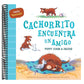 Hello Spanish! Puppy Finds a Friend / Cachorrito Encuentra Un Amigo