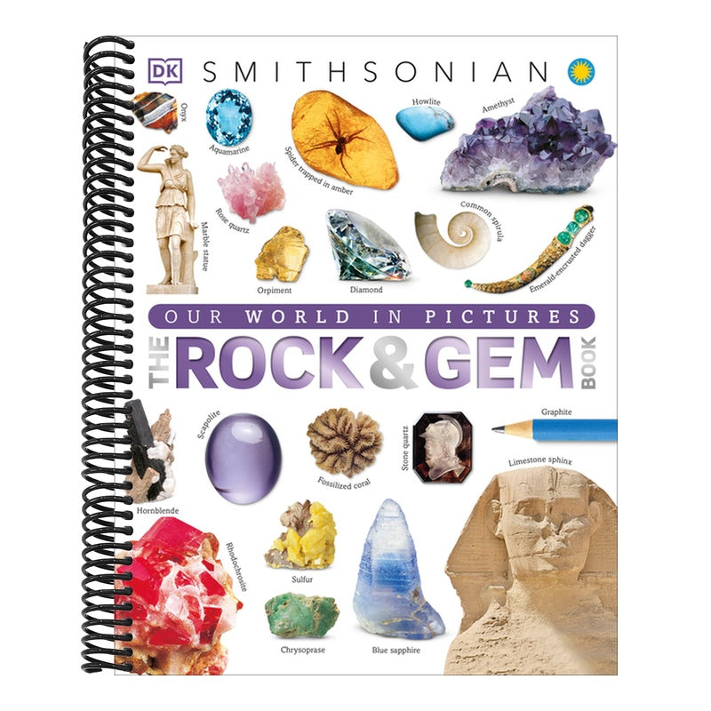 The Rock and Gem Book: And Other Treasures of the Natural World (DK Our World in Pictures) (Spiral Bound)