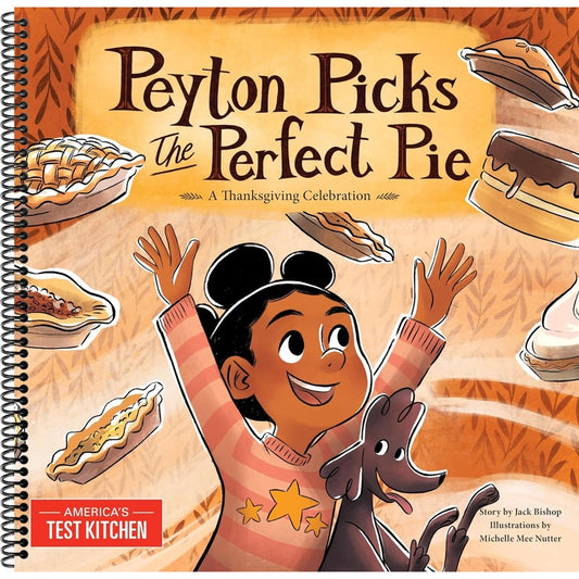Peyton Picks the Perfect Pie: A Thanksgiving Celebration (Spiral Bound)