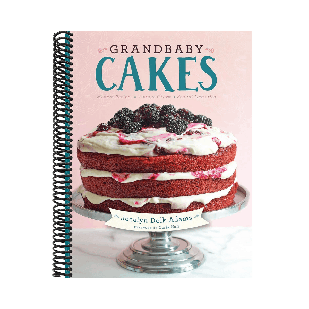 Grandbaby Cakes: Modern Recipes, Vintage Charm, Soulful Memories