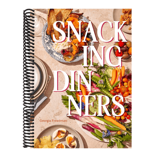 Snacking Dinners: 50+ Recipes for Low-Lift, High-Reward Dinners That Delight