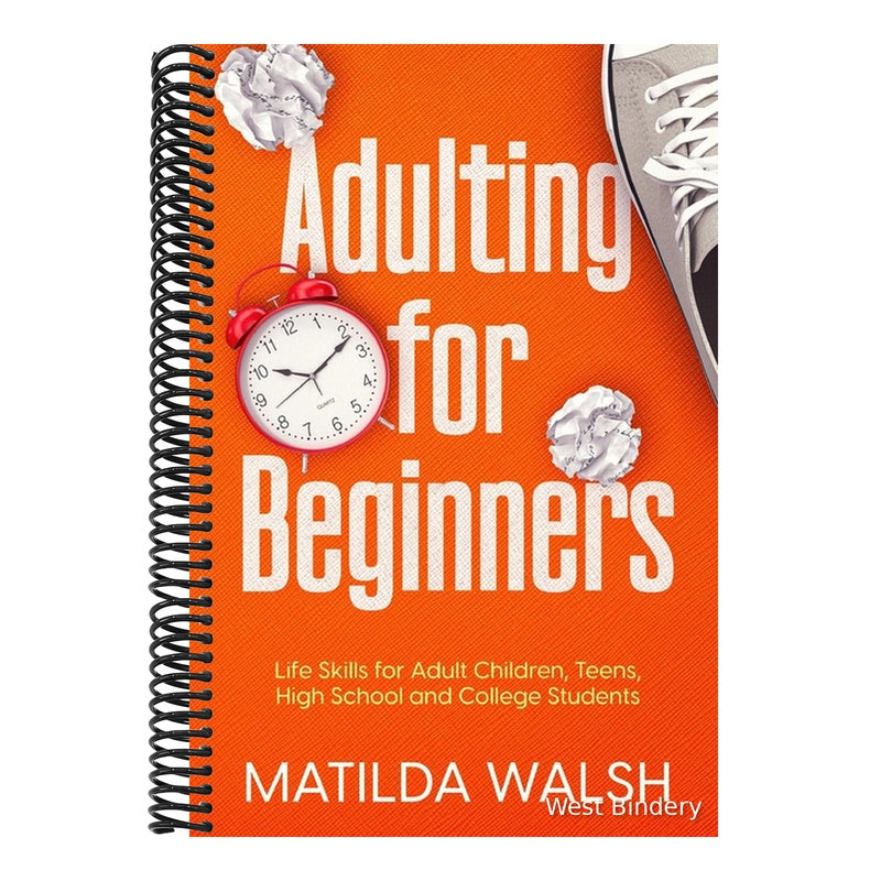 Adulting for Beginners - Life Skills for Adult Children, Teens, High School and College Students The Grown-up's Survival Gift