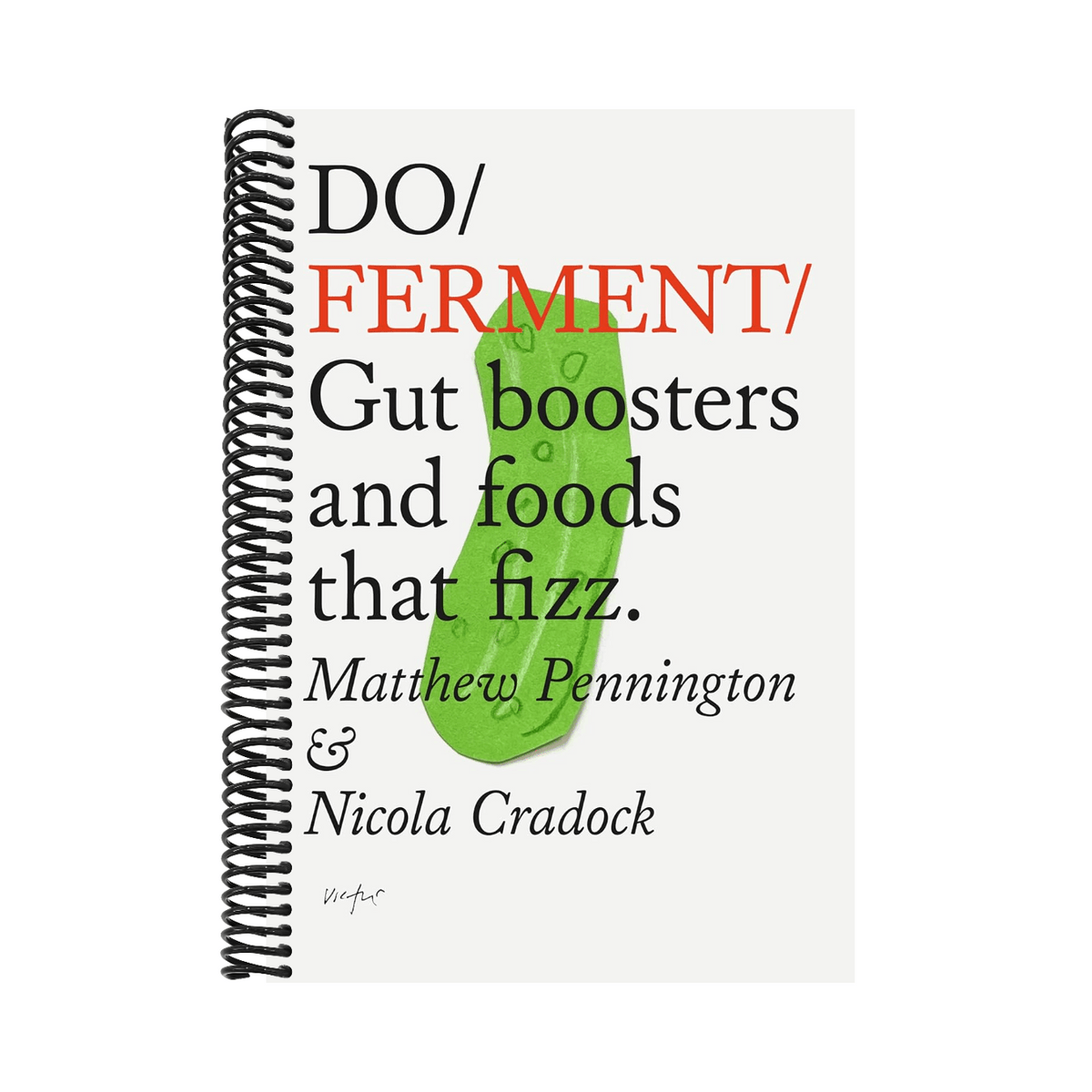 Do Ferment: Gut Boosters and Foods That Fizz.