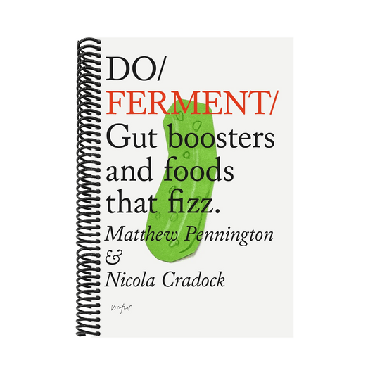 Do Ferment: Gut Boosters and Foods That Fizz.