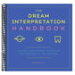 The Dream Interpretation Handbook: A Guide and Dictionary to Unlock the Meanings of Your Dreams