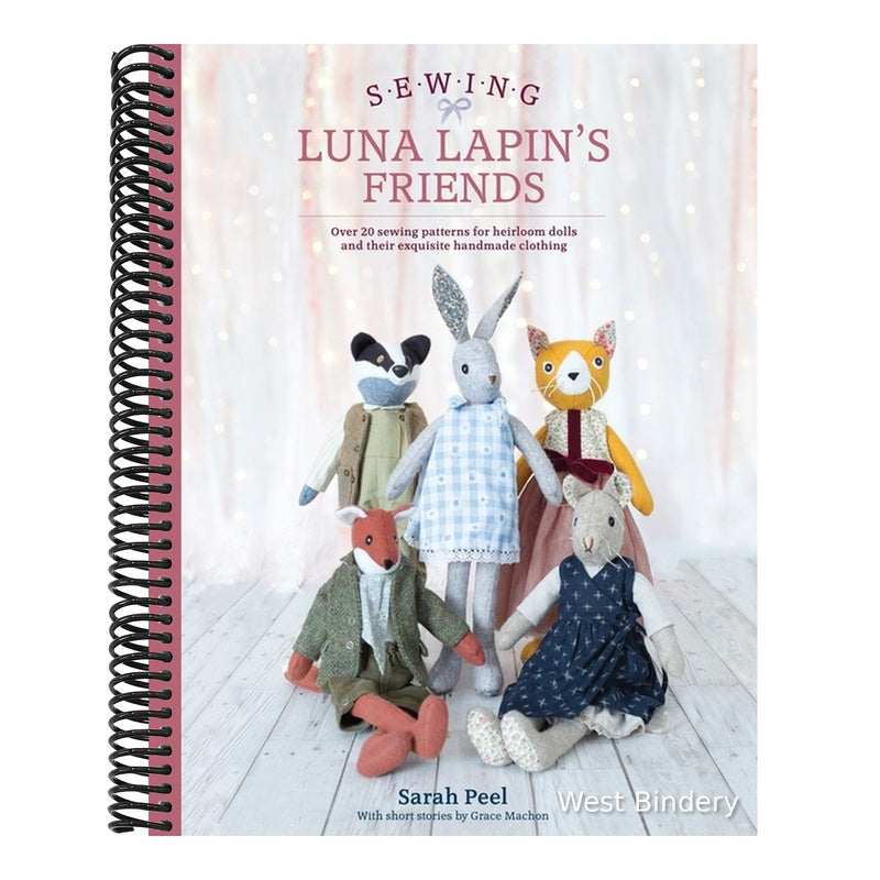 Sewing Luna Lapin's Friends: Over 20 Sewing Patterns for Heirloom Dolls and Their Exquisite Handmade Clothing