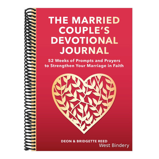 The Married Couple's Devotional Journal: 52 Weeks of Prompts and Prayers to Strengthen Your Marriage in Faith