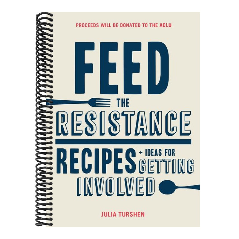 Feed the Resistance: Recipes + Ideas for Getting Involved