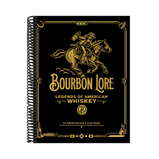 Bourbon Lore: Legends of American Whiskey