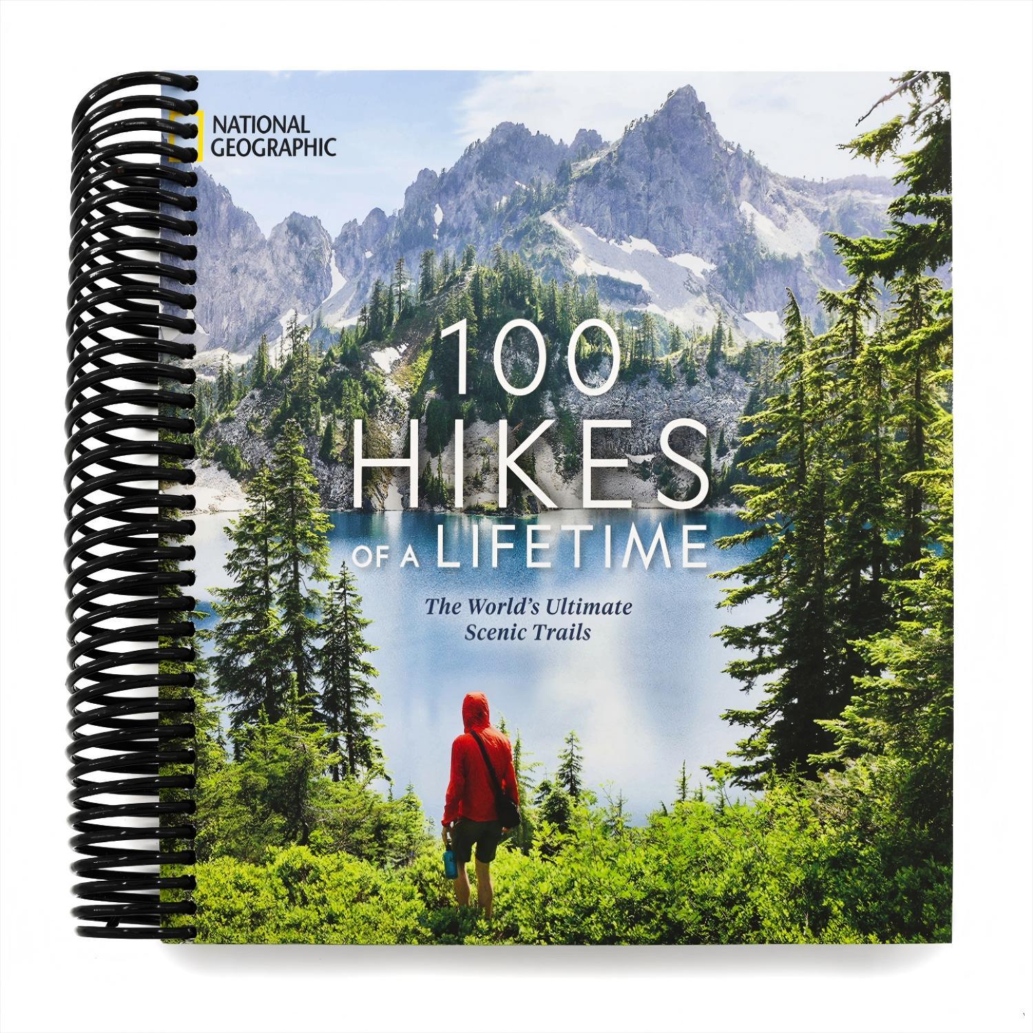 100 Hikes of a Lifetime: The World's Ultimate Scenic Trails