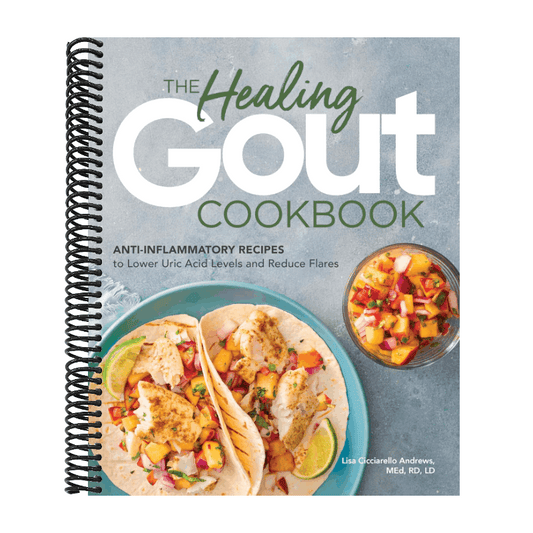 The Healing Gout Cookbook: Anti-Inflammatory Recipes to Lower Uric Acid Levels and Reduce Flares