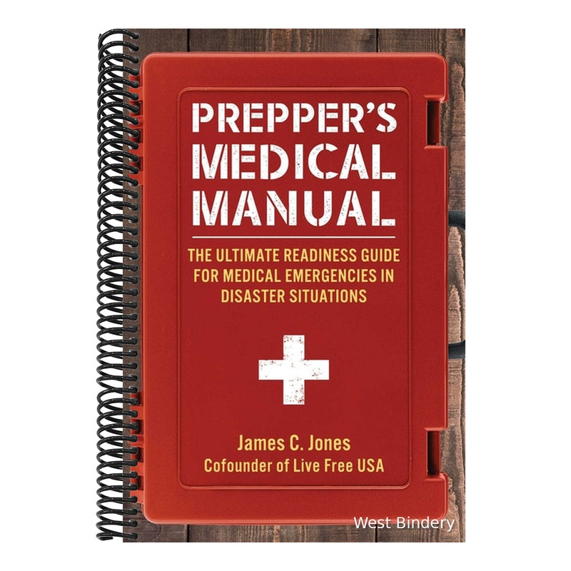 Prepper's Medical Manual: The Ultimate Readiness Guide for Medical Emergencies in Disaster Situations (Spiral Bound)