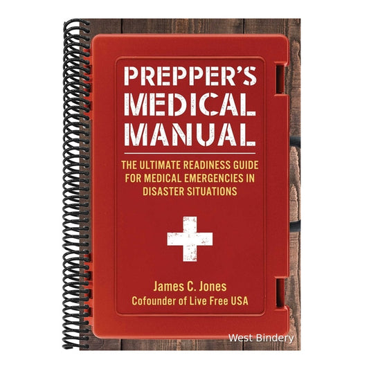 Prepper's Medical Manual: The Ultimate Readiness Guide for Medical Emergencies in Disaster Situations (Spiral Bound)