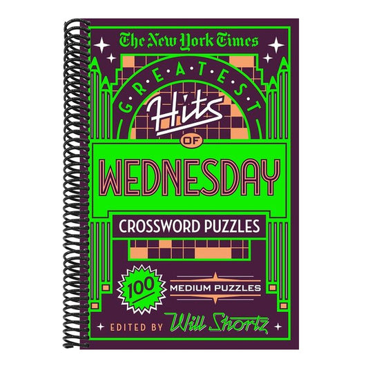The New York Times Greatest Hits of Wednesday Crossword Puzzles: 100 Medium Puzzles
