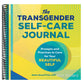 The Transgender Self-Care Journal: Prompts and Practices to Care for Your Beautiful Self