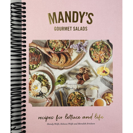 Mandy's Gourmet Salads: Recipes for Lettuce and Life (Spiral Bound)