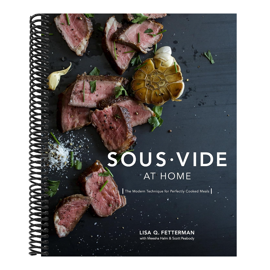 Sous Vide at Home: The Modern Technique for Perfectly Cooked Meals [A Cookbook] (Spiral Bound)