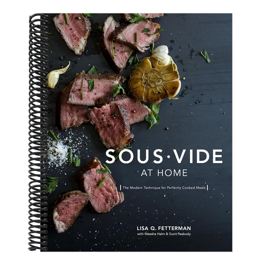 Sous Vide at Home: The Modern Technique for Perfectly Cooked Meals [A Cookbook] (Spiral Bound)