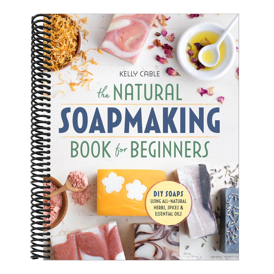 The Natural Soap Making Book for Beginners: Do-It-Yourself Soaps Using All-Natural Herbs, Spices, and Essential Oils (Spiral Bound)