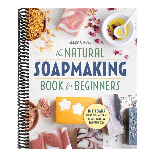 The Natural Soap Making Book for Beginners: Do-It-Yourself Soaps Using All-Natural Herbs, Spices, and Essential Oils (Spiral Bound)