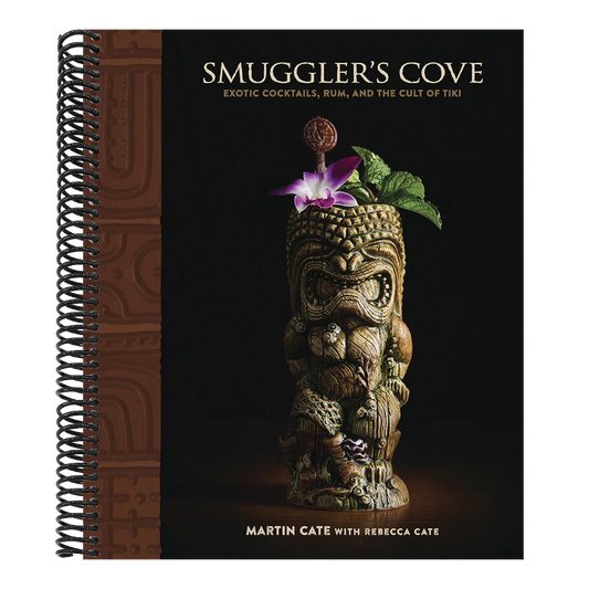 Smuggler's Cove: Exotic Cocktails, Rum, and the Cult of Tiki (Spiral Bound)