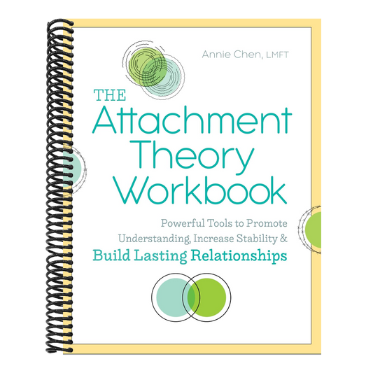 The Attachment Theory Workbook: Powerful Tools to Promote Understanding, Increase Stability, and Build Lasting Relationships (Spiral Bound)