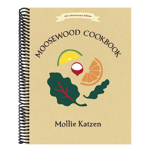 The Moosewood Cookbook: 40th Anniversary Edition (Spiral Bound)