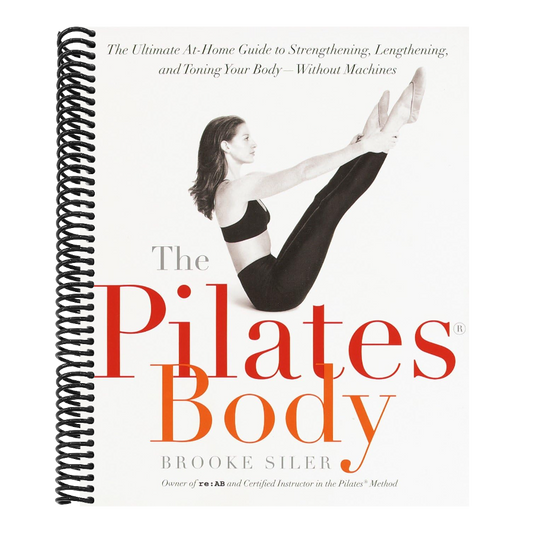 The Pilates Body: The Ultimate At-Home Guide to Strengthening, Lengthening, and Toning Your Body--Without Machines (Spiral Bound)