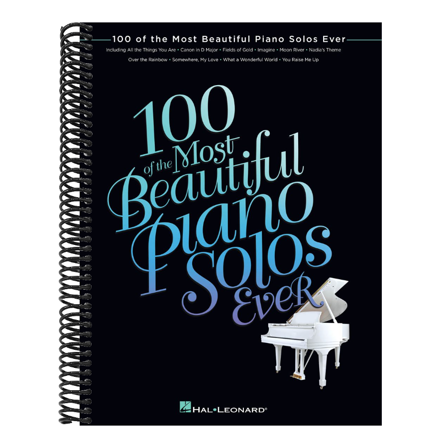 100 of the Most Beautiful Piano Solos Ever | Piano Sheet Music Book for Intermediate Players | Classical Pop and Jazz Standards | Essential Solo Repertoire for Adult Students Teachers and Pianists