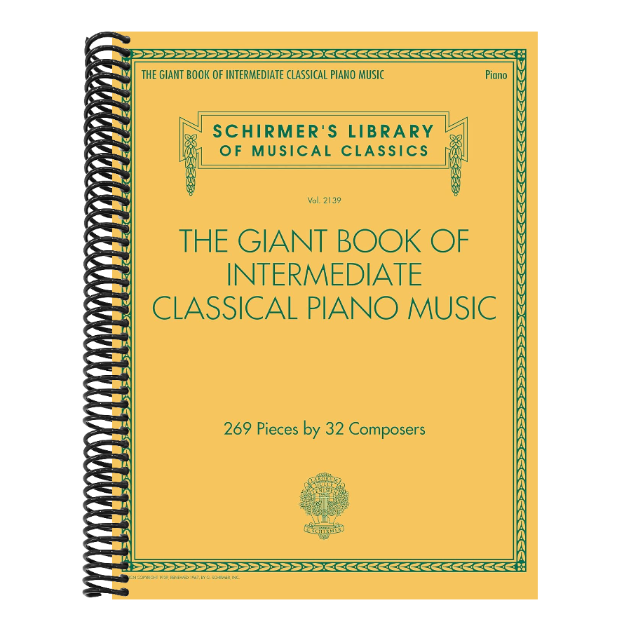 The Giant Book of Intermediate Classical Piano Music: Schirmer's Library of Musical Classics, Vol. 2139 (Schirmer's Library of Musical Classics, 2139) - I (Spiral Bound)