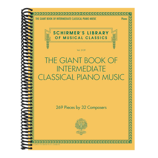 The Giant Book of Intermediate Classical Piano Music: Schirmer's Library of Musical Classics, Vol. 2139 (Schirmer's Library of Musical Classics, 2139) - I (Spiral Bound)