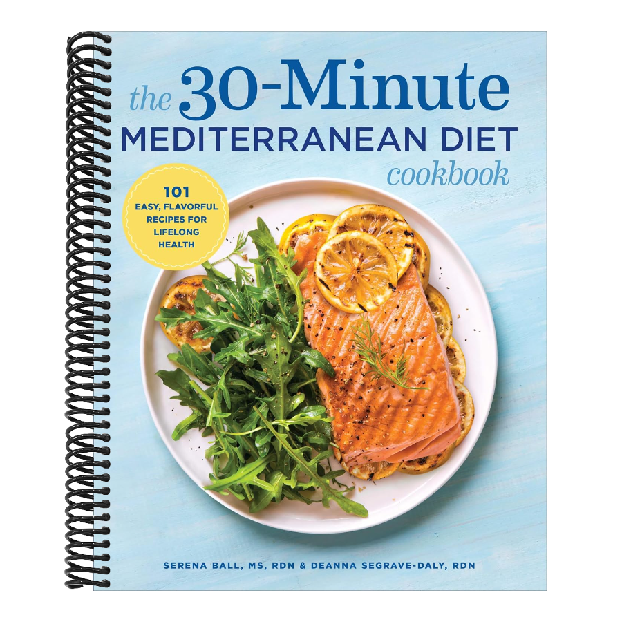 The 30-Minute Mediterranean Diet Cookbook: 101 Easy, Flavorful Recipes for Lifelong Health (Spiral Bound)