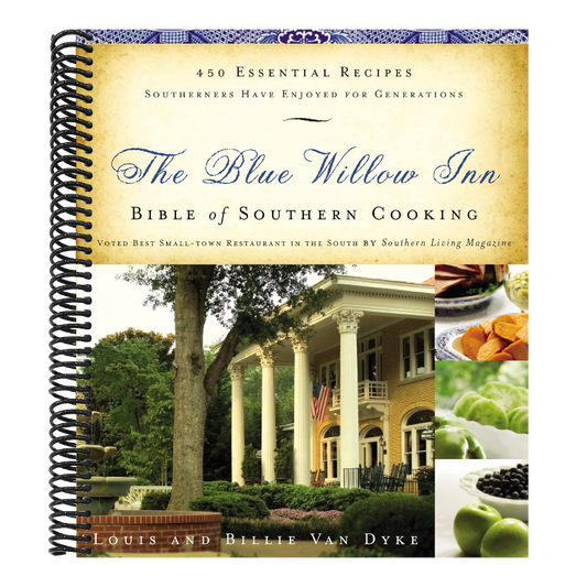 The Blue Willow Inn Bible of Southern Cooking