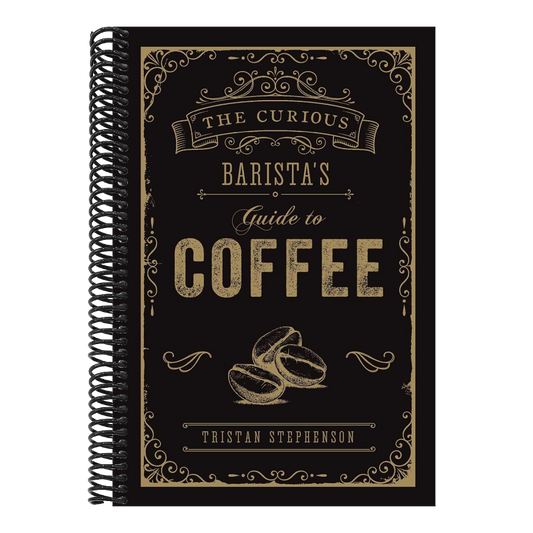 The Curious Barista's Guide to Coffee