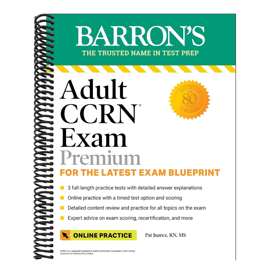 Adult CCRN Exam Premium: Study Guide for the Latest Exam Blueprint, Includes 3 Practice Tests, Comprehensive Review, and Online Study Prep (Barron's Test Prep)