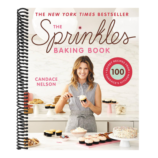 The Sprinkles Baking Book: 100 Secret Recipes from Candace's Kitchen