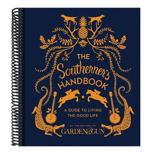 The Southerner's Handbook: A Guide to Living the Good Life