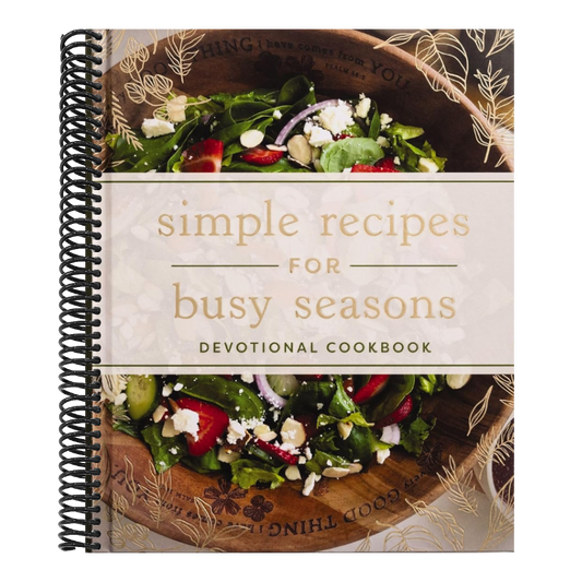 Simple Recipes for Busy Seasons: Devotional Cookbook
