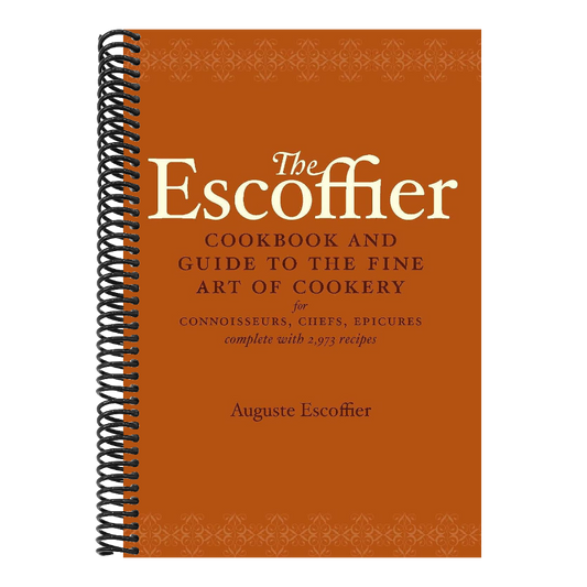 The Escoffier Cookbook: And Guide to the Fine Art of Cookery for Connoisseurs, Chefs, Epicures