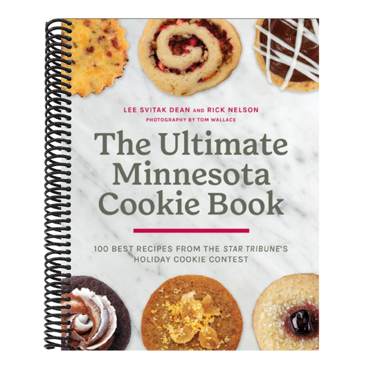 The Ultimate Minnesota Cookie Book: 100 Best Recipes from the Star Tribune's Holiday Cookie Contest