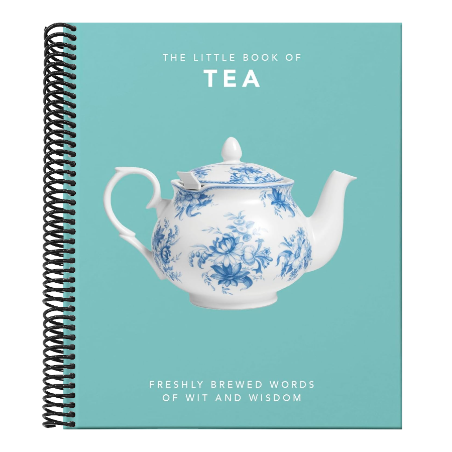 The Little Book of Tea: Freshly Brewed Words of Wit and Wisdom