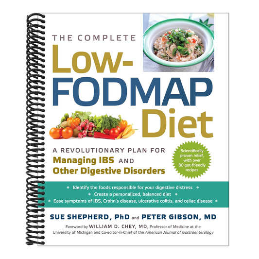 The Complete Low-Fodmap Diet: A Revolutionary Recipe Plan to Relieve Gut Pain and Alleviate Ibs and Other Digestive Disorders