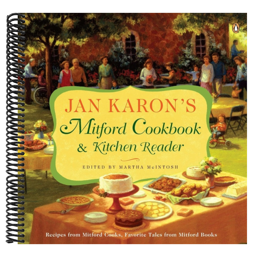 Jan Karon's Mitford Cookbook and Kitchen Reader: Recipes from Mitford Cooks, Favorite Tales from Mitford Books